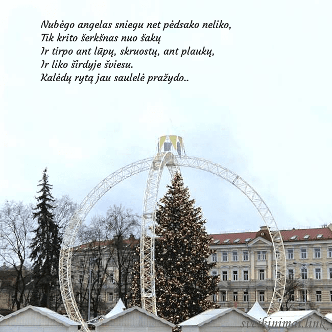 Kalėdos Vilniuje 2024 Nubėgo angelas sniegu net pėdsako neliko,
Tik krit Kalėdos Vilniuje 2024
