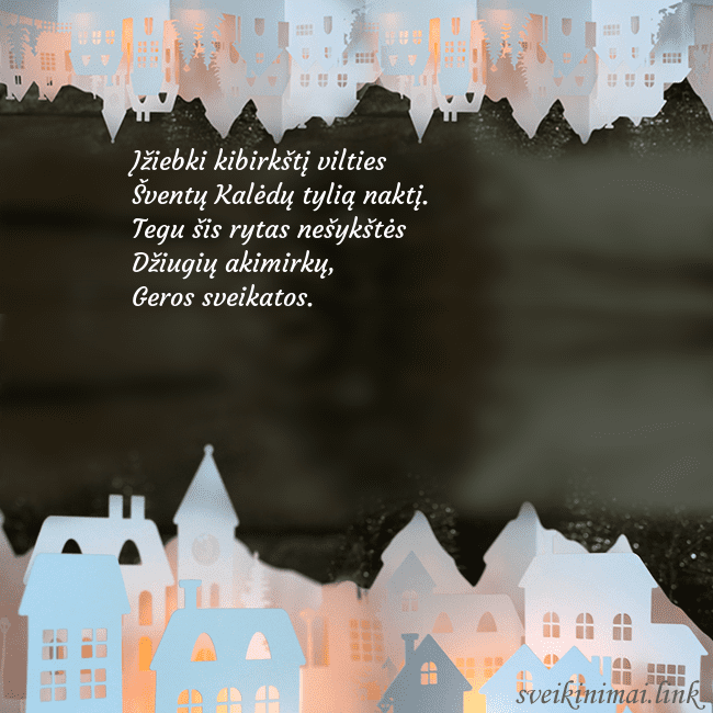 Šventinis atvirukas Tamsus miestas Įžiebki kibirkštį vilties
Šventų Kalėdų tylią nak Šventinis atvirukas Tamsus miestas