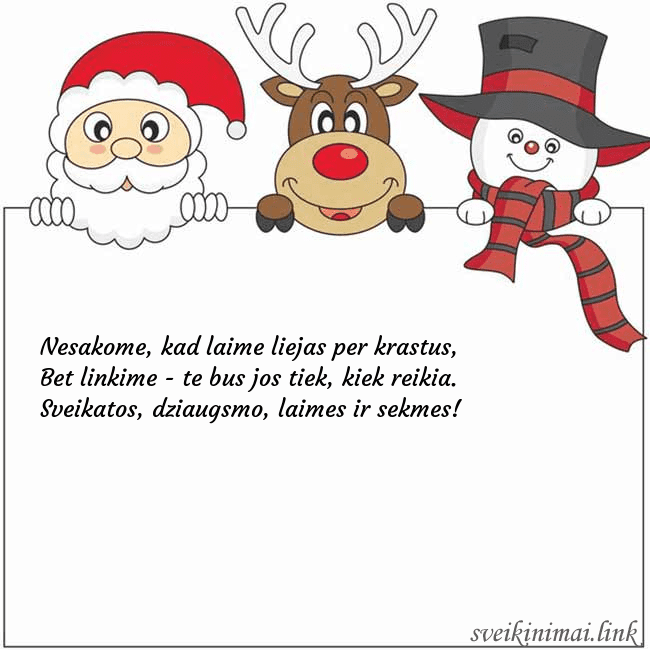 Atvirukas su kalėdų seneliu, elniu ir seniu besmegeniu Nesakome, kad laime liejas per krastus,
Bet linkim Atvirukas su kalėdų seneliu, elniu ir seniu besmegeniu