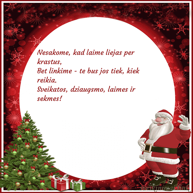 Atvirukas su seniu šalčiu ir dovanomis Nesakome, kad laime liejas per krastus,
Bet linkim Atvirukas su seniu šalčiu ir dovanomis