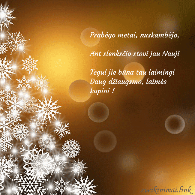 Auksu spindintis kalėdinis atvirukas Prabėgo metai, nuskambėjo,
Ant slenksčio stovi ja Auksu spindintis kalėdinis atvirukas