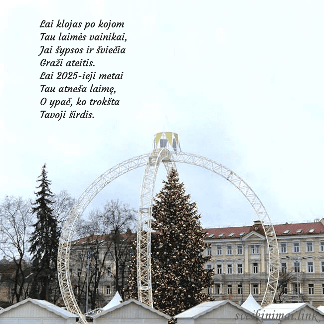 Kalėdos Vilniuje 2024 Lai klojas po kojom
Tau laimės vainikai,
Jai šyp Kalėdos Vilniuje 2024