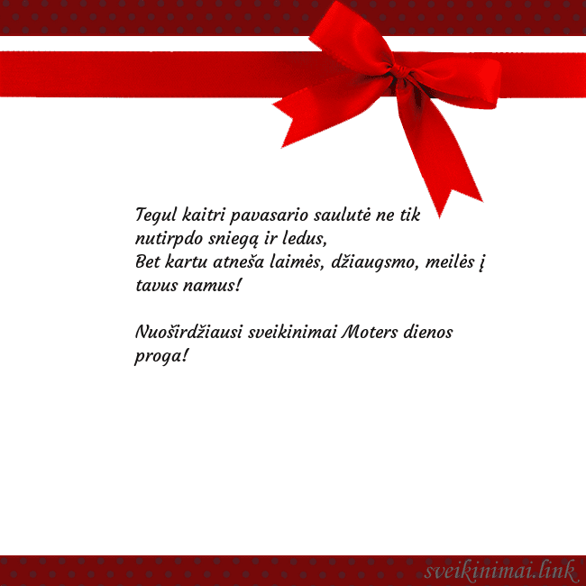 Sveikinimo atvirukas su raudonu kaspinėliu Tegul kaitri pavasario saulutė ne tik nutirpdo sni Sveikinimo atvirukas su raudonu kaspinėliu