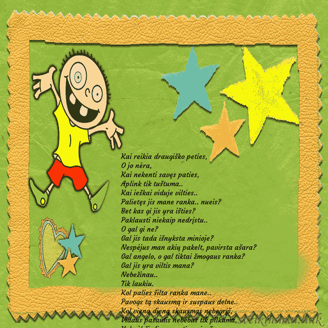Smagus atvirukas su karpiniais ir juokingu berniuku Kai reikia draugiško peties,
O jo nėra,
Kai nekent Smagus atvirukas su karpiniais ir juokingu berniuku