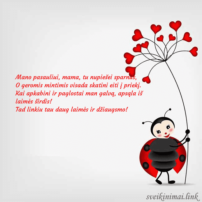 Atvirukas su boruže Mano pasauliui, mama, tu nupiešei sparnus,
O gero Atvirukas su boruže