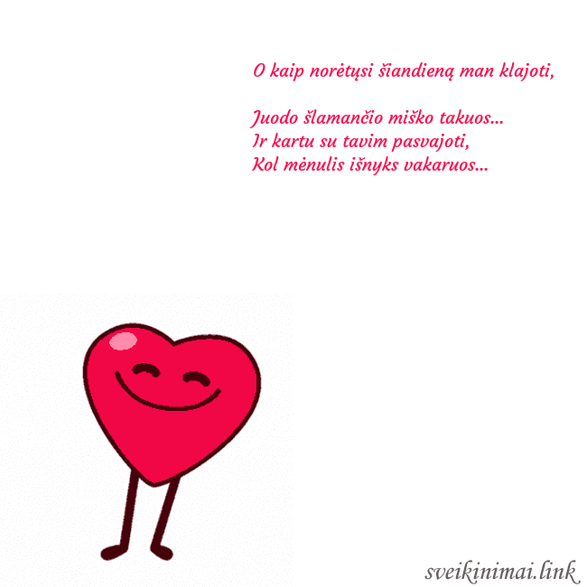 Atvirukas su šokančia širdele O kaip norėtųsi šiandieną man klajoti,
Juodo šla Atvirukas su šokančia širdele