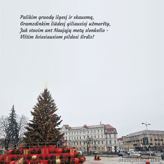 Vilniaus kalėdinė eglutė 2025 Palikim gruody ilgesį ir skausmą,
Gramzdinkim liū Vilniaus kalėdinė eglutė 2025
