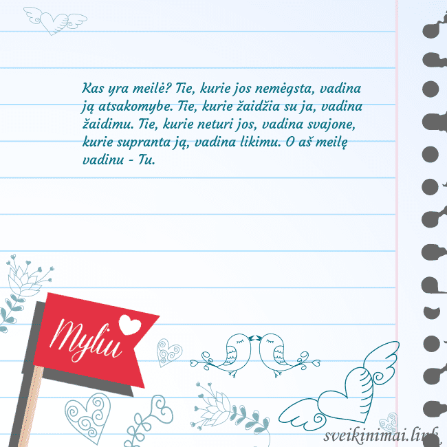 Myliu Kas yra meilė? Tie, kurie jos nemėgsta, vadina ją Myliu
