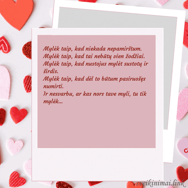 Valentino dienos animuotas atvirukas Mylėk taip, kad niekada nepamirštum.
Mylėk taip, k Valentino dienos animuotas atvirukas