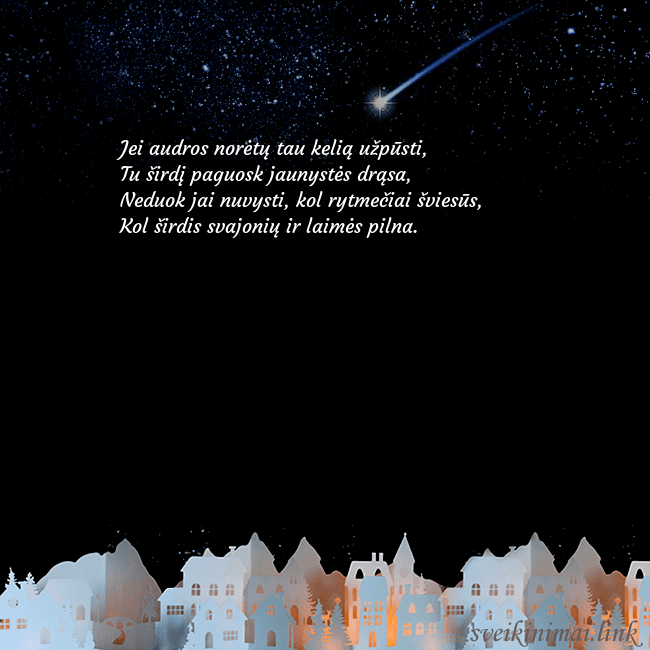 Atvirukas su meteoritu Jei audros norėtų tau kelią užpūsti,
Tu širdį pagu Atvirukas su meteoritu