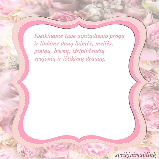 Gimtadienio atvirukas - rožinis rėmelis Sveikiname tave gimtadienio proga ir linkime daug Gimtadienio atvirukas - rožinis rėmelis