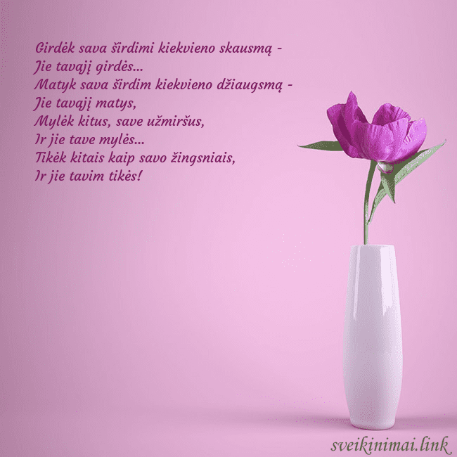 Elektroninė atvirutė su bijūnu vazoje Girdėk sava širdimi kiekvieno skausmą -
Jie tavą Elektroninė atvirutė su bijūnu vazoje