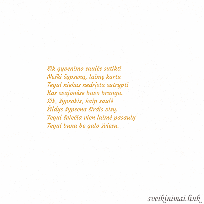 Atvirukas animuota auksinė širdis Eik gyvenimo saulės sutikti
Neški šypseną, laimę Atvirukas animuota auksinė širdis