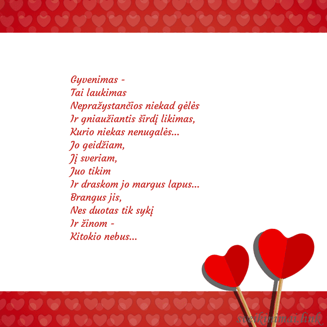 Atvirukas su dviem širdelėmis Gyvenimas -
Tai laukimas
Nepražystančios niekad gė Atvirukas su dviem širdelėmis