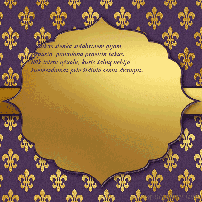 Solidus violetinis gimtadienio atvirukas O laikas slenka sidabrinėm gijom,
Užpusto, panai Solidus violetinis gimtadienio atvirukas