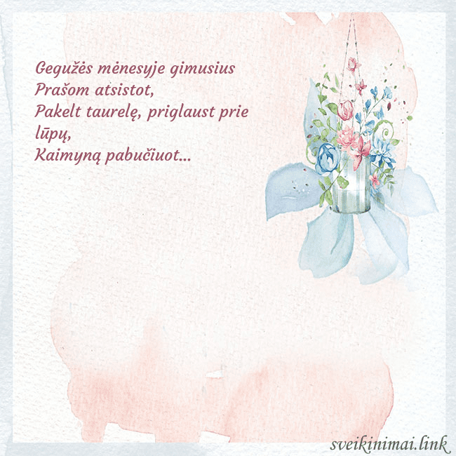 Atvirukas su akvarele pieštomis gėlėmis Gegužės mėnesyje gimusius
Prašom atsistot,
Pakelt Atvirukas su akvarele pieštomis gėlėmis