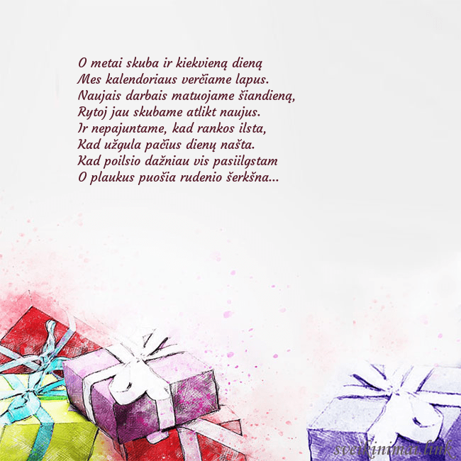 Atvirukas su akvarele pieštomis dovanomis O metai skuba ir kiekvieną dieną
Mes kalendoriaus Atvirukas su akvarele pieštomis dovanomis