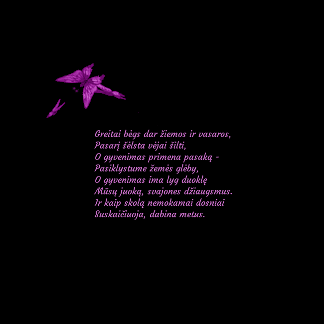 Gimtadienio atvirukas su skraidančiais drugeliais Greitai bėgs dar žiemos ir vasaros,
Pasarį šėlsta Gimtadienio atvirukas su skraidančiais drugeliais