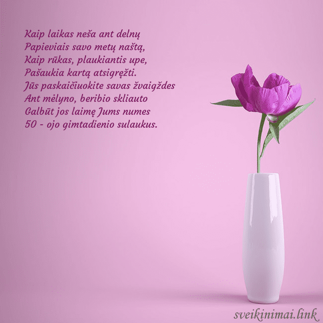 Elektroninė atvirutė su bijūnu vazoje Kaip laikas neša ant delnų 
Papieviais savo metų  Elektroninė atvirutė su bijūnu vazoje