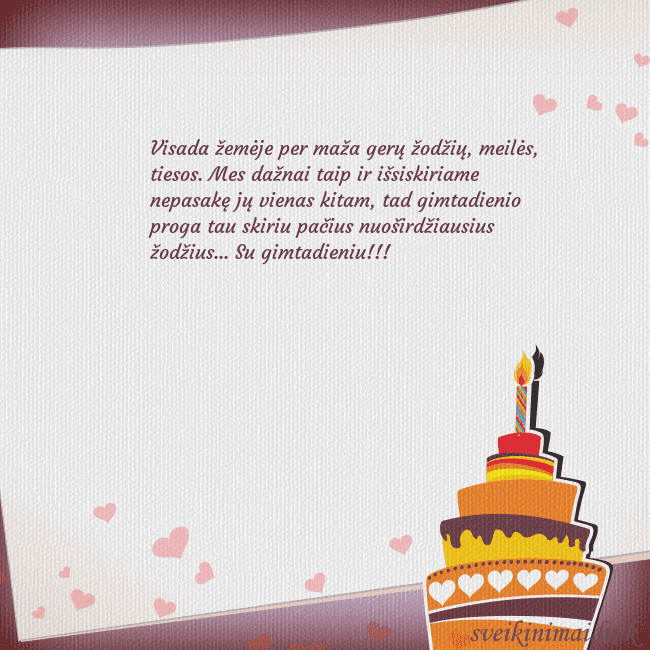 Gimtadienio atvirukas su tortu ir viena žvakute Visada žemėje per maža gerų žodžių, meilės, tiesos Gimtadienio atvirukas su tortu ir viena žvakute