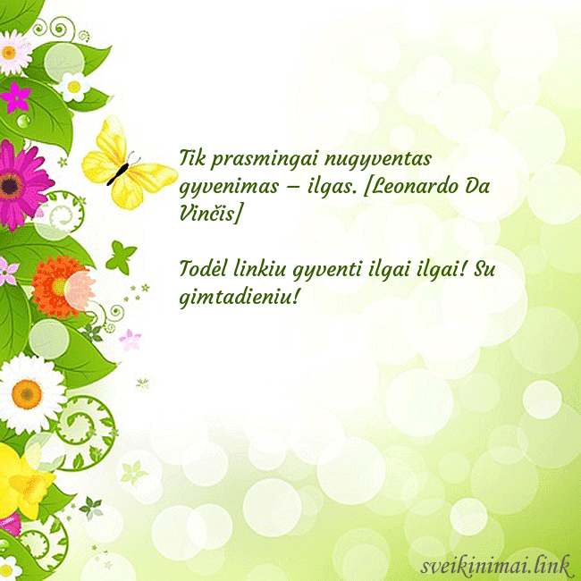 Atvirukas su drugeliais ir gėlėmis Tik prasmingai nugyventas gyvenimas – ilgas. [Leon Atvirukas su drugeliais ir gėlėmis