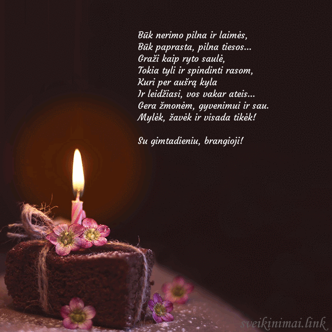 Animuotas gimtadienio atvirukas su tortu ir degančia žvakute Būk nerimo pilna ir laimės,
Būk paprasta, pilna t Animuotas gimtadienio atvirukas su tortu ir degančia žvakute