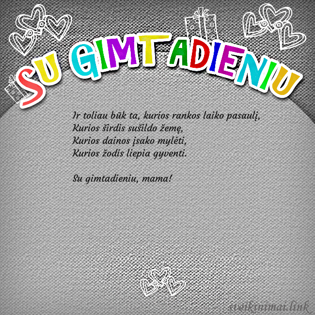 Gimtadienio atvirukas su spalvotu užrašu Su gimtadieniu Ir toliau būk ta, kurios rankos laiko pasaulį,
Ku Gimtadienio atvirukas su spalvotu užrašu Su gimtadieniu