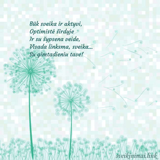 Atvirukas su pienės pūkais Būk sveika ir aktyvi, 
Optimistė širdyje 
Ir su  Atvirukas su pienės pūkais