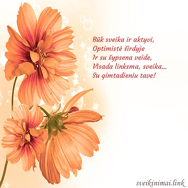 Atvirukas su oranžinėmis gėlėmis Būk sveika ir aktyvi, 
Optimistė širdyje 
Ir su  Atvirukas su oranžinėmis gėlėmis