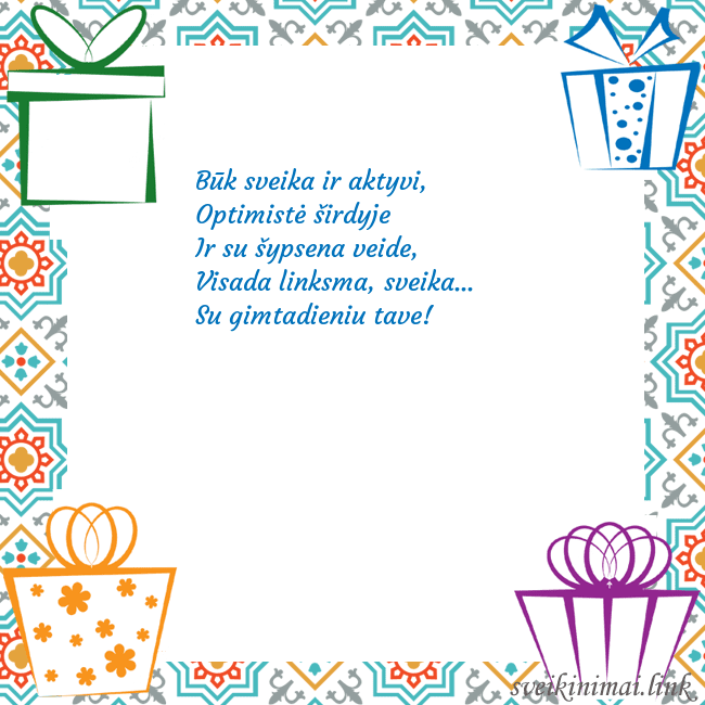 Šventinis atvirukas su dovanomis Būk sveika ir aktyvi, 
Optimistė širdyje 
Ir su  Šventinis atvirukas su dovanomis