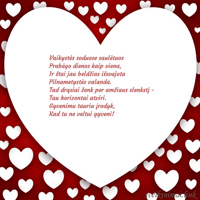 Atvirukas su didele širdimi ir daug mažesnių širdelių aplink ją Vaikystės soduose saulėtuos 
Prabėgo dienos kaip  Atvirukas su didele širdimi ir daug mažesnių širdelių aplink ją