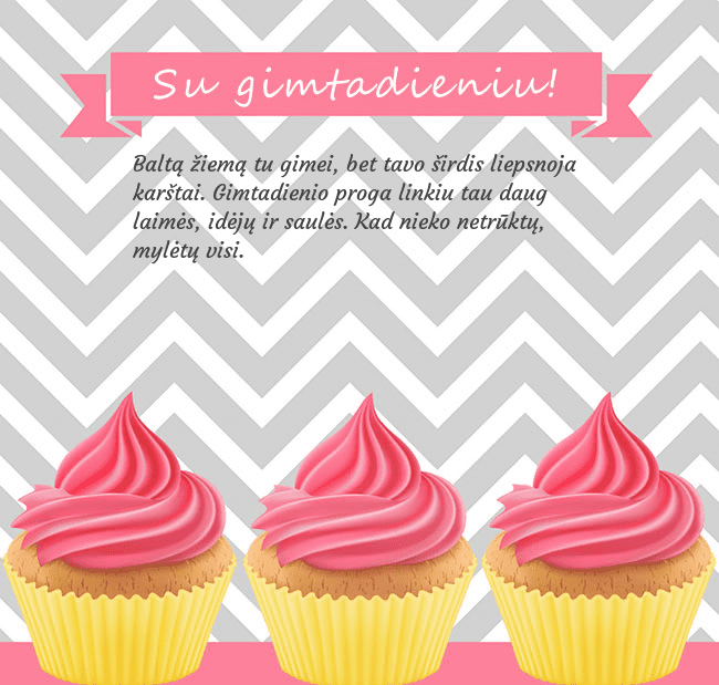 Gimtadienio atvirukas su trim keksiukais Baltą žiemą tu gimei, bet tavo širdis liepsnoja ka Gimtadienio atvirukas su trim keksiukais
