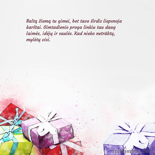 Atvirukas su akvarele pieštomis dovanomis Baltą žiemą tu gimei, bet tavo širdis liepsnoja ka Atvirukas su akvarele pieštomis dovanomis