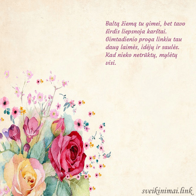 Atvirukas su akvarele pieštomis rožėmis Baltą žiemą tu gimei, bet tavo širdis liepsnoja ka Atvirukas su akvarele pieštomis rožėmis