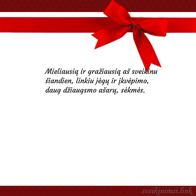 Sveikinimo atvirukas su raudonu kaspinėliu Mieliausią ir gražiausią aš sveikinu šiandien, lin Sveikinimo atvirukas su raudonu kaspinėliu