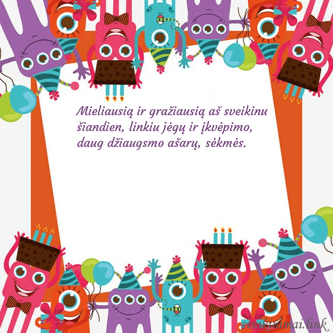 Sveikinimo atvirukas su monstriukais Mieliausią ir gražiausią aš sveikinu šiandien, lin Sveikinimo atvirukas su monstriukais