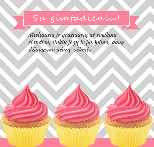 Gimtadienio atvirukas su trim keksiukais Mieliausią ir gražiausią aš sveikinu šiandien, lin Gimtadienio atvirukas su trim keksiukais