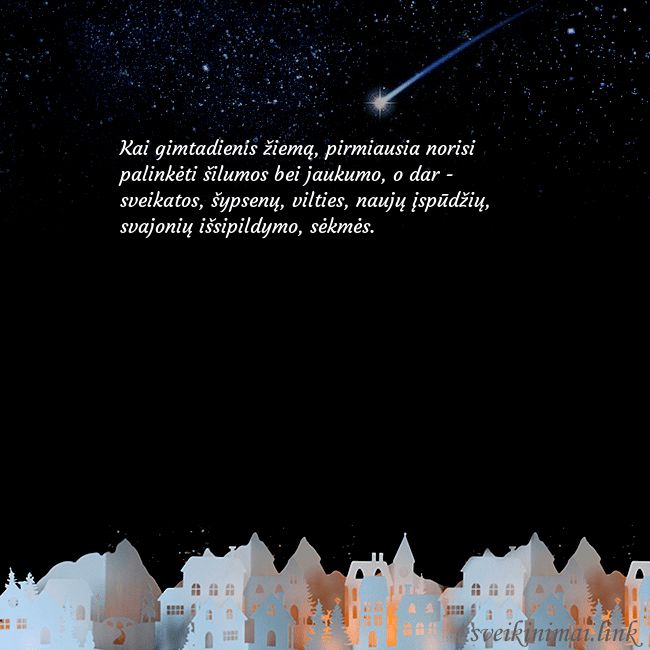 Atvirukas su meteoritu Kai gimtadienis žiemą, pirmiausia norisi palinkėti Atvirukas su meteoritu
