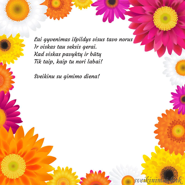 Atvirukas su spalvotomis gėlėmis Lai gyvenimas išpildys visus tavo norus
Ir viskas Atvirukas su spalvotomis gėlėmis