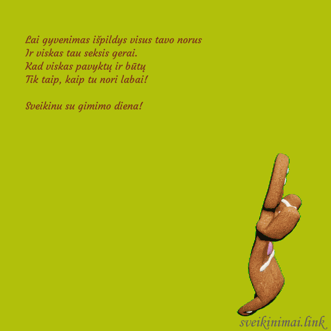 Elektroninis animuotas atvirukas su šokančiu meduoliu Lai gyvenimas išpildys visus tavo norus
Ir viskas Elektroninis animuotas atvirukas su šokančiu meduoliu