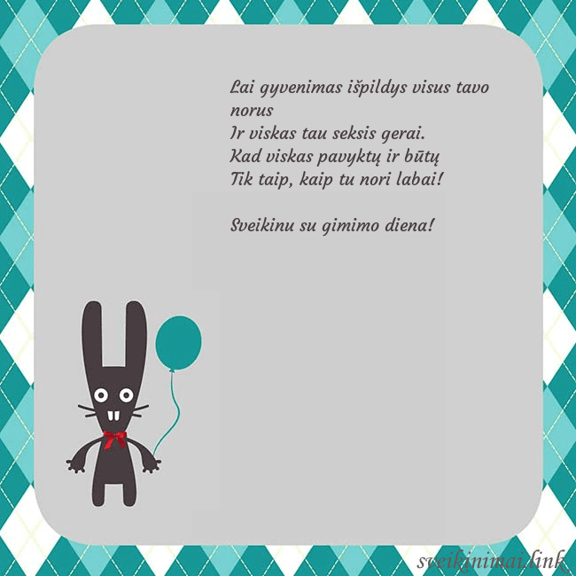 Atvirukas su zuikiu Lai gyvenimas išpildys visus tavo norus
Ir viskas Atvirukas su zuikiu