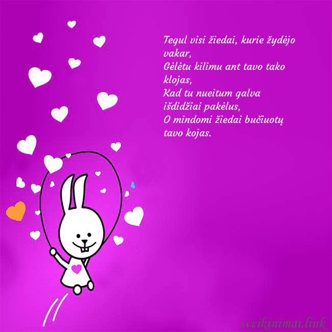 Atvirukas su smagiu zuikiu Tegul visi žiedai, kurie žydėjo vakar,
Gėlėtu kili Atvirukas su smagiu zuikiu