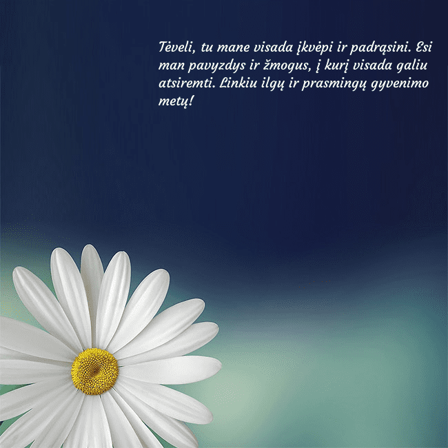 Gimtadienio atvirukas su didele ramune Tėveli, tu mane visada įkvėpi ir padrąsini. Esi ma Gimtadienio atvirukas su didele ramune