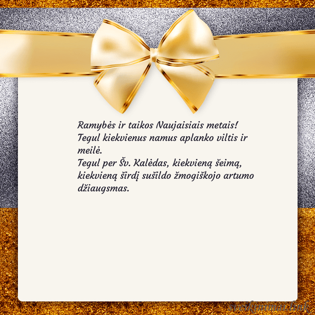 Šventinis atvirukas su auksiniu kaspinu Ramybės ir taikos Naujaisiais metais!
Tegul kiekv Šventinis atvirukas su auksiniu kaspinu