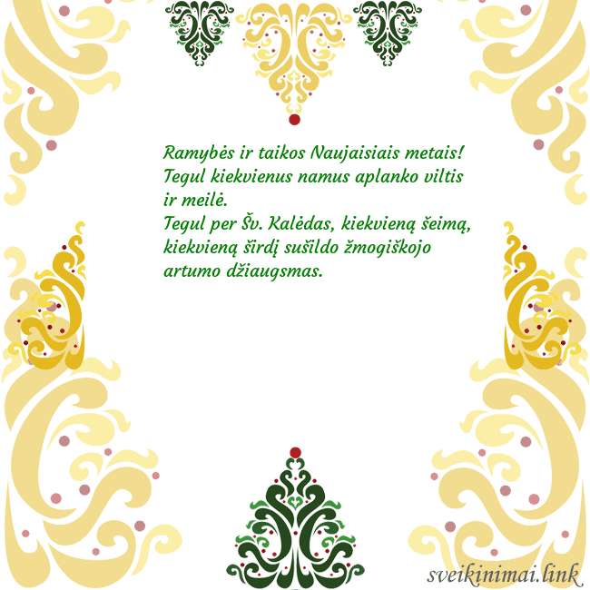Atvirukas su kalėdiniais ornamentais Ramybės ir taikos Naujaisiais metais!
Tegul kiekv Atvirukas su kalėdiniais ornamentais