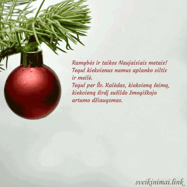 Atvirukas su raudonu eglutės žaisliuku Ramybės ir taikos Naujaisiais metais!
Tegul kiekv Atvirukas su raudonu eglutės žaisliuku