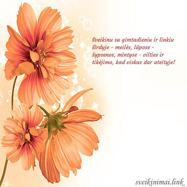 Atvirukas su oranžinėmis gėlėmis Sveikinu su gimtadieniu ir linkiu širdyje - meilės Atvirukas su oranžinėmis gėlėmis