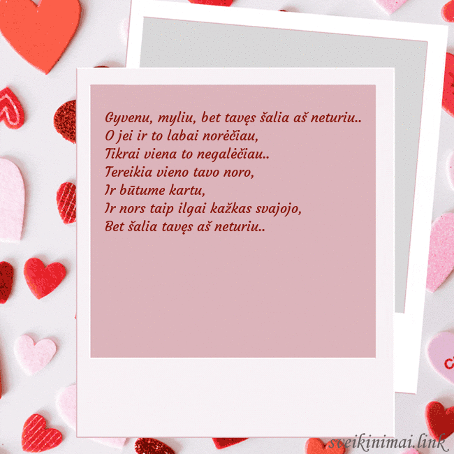 Valentino dienos animuotas atvirukas Gyvenu, myliu, bet tavęs šalia aš neturiu..
O jei Valentino dienos animuotas atvirukas